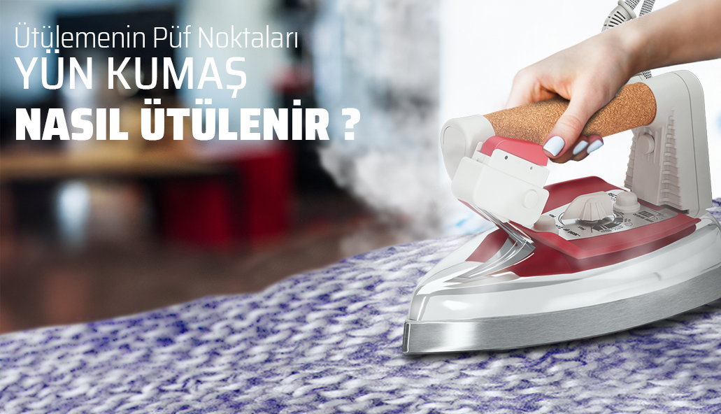 Yün Kumaş Nasıl Ütülenir