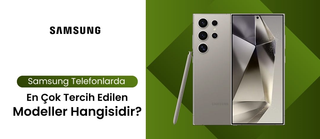 samsung en çok tercih edilen telefonlar