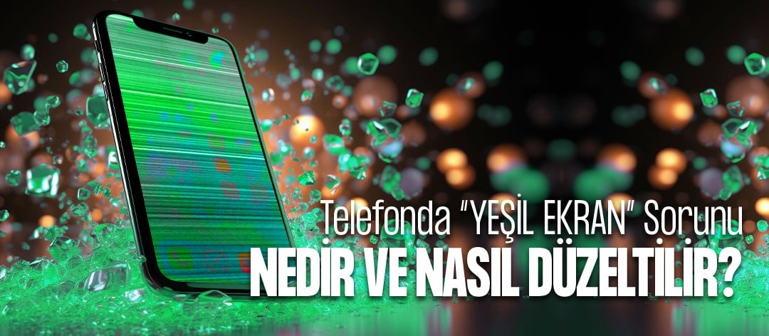 yeşil ekran sorunu