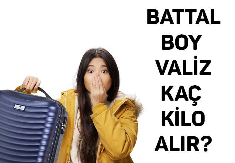 Battal Boy Valiz Kaç Kilo Eşya Alır?