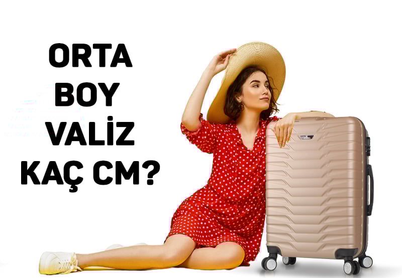 Orta Boy Valiz Kaç Cm?