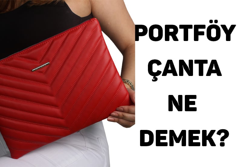 Portföy Çanta Ne Demek?