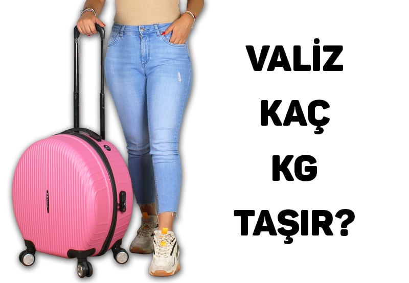 Valiz Kaç Kg Taşır?