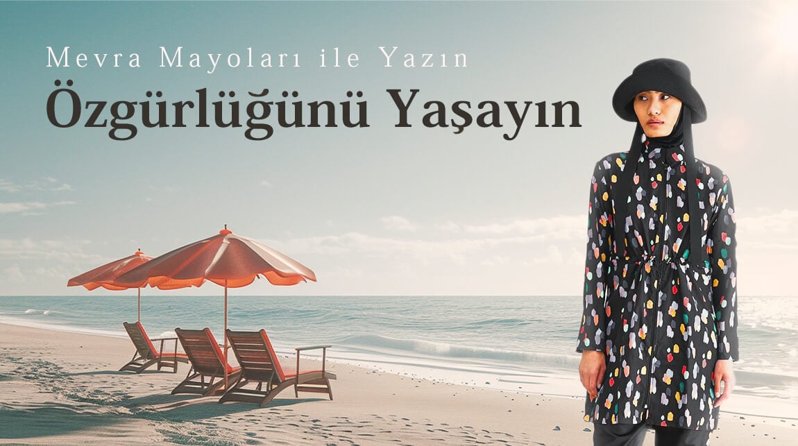 Mevra Tesettür Mayoları ile Yazın Özgürlüğünü Yaşayın