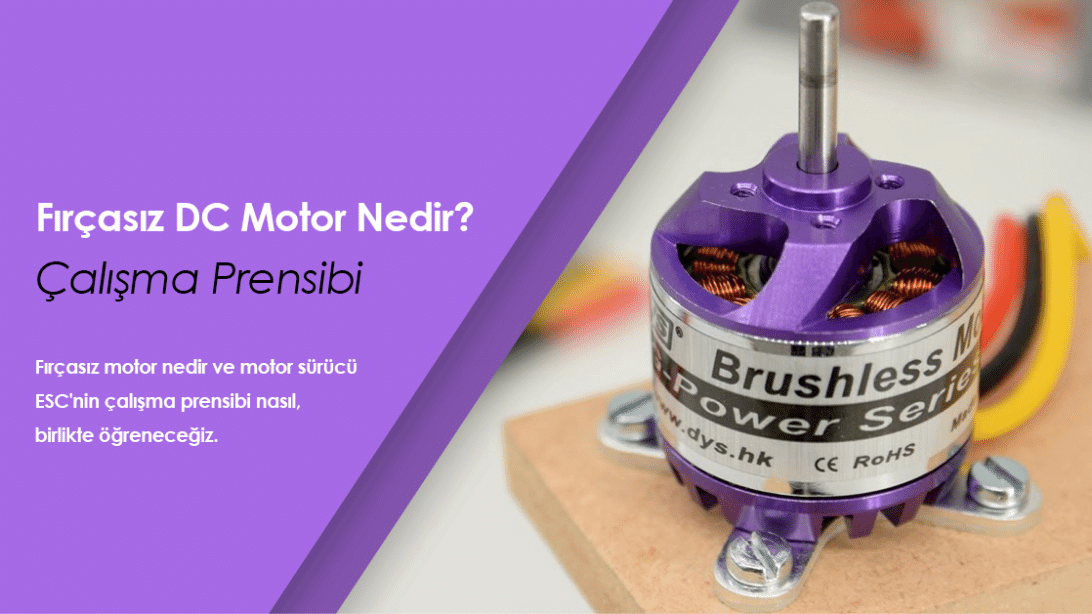 Fırçasız DC Motor Nedir ve Çalışma Prensibi | Robocombo