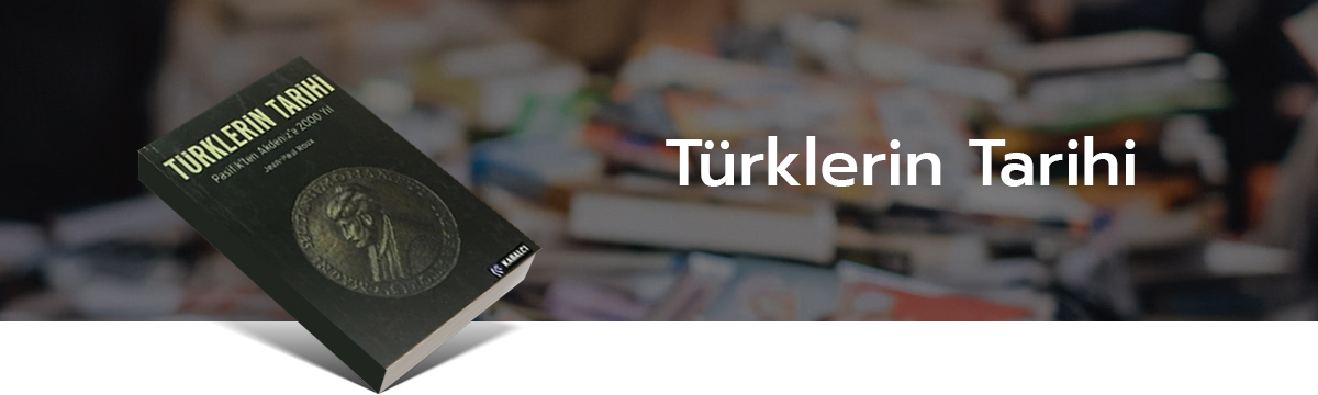 Türklerin Tarihi, Pasifikten Akdenize 2000 Yıl, jean paul roux, türkçe, ayhan ünal, köln kütüphane