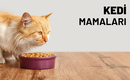 Kedi Mamaları