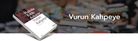 Vurun Kahpeye