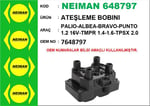 ATEŞLEME BOBINI PALIO-ALBEA-BRAVO-PUNTO 1.2 16V-TMPR 1.4-1.6-TPSX 2.0 ie