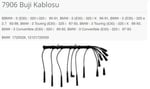 BUJİ KABLOSU BBMW - 3 E30 - 320 İ-325 İ 85-91. BMW - 3 E30 - 325 İ X 86-91. BMW - 3 E30 - 325 E 2.7 83-88. BMW - 3 TOURİNG E30 - 325 İ 87-93. BMW - 3 TOURİNG E30 - 325 İ X 88-93. BMW - 3 CONVERTİBLE E30 - 320 İ 86-93. BMW - 3 CONVERTİBLE E30 - 325 İ