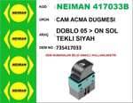 CAM ACMA DUGMESI DOBLO 05 > ON SOL TEKLI SIYAH