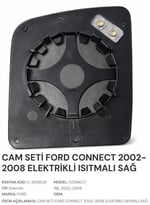 CAM SETİ FORD CONNECT 2002-2008 ELEKTRİKLİ ISITMAL I SAĞ