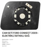 CAM SETİ FORD CONNECT 2009 ELEKTRİKLİ ISITMALI SAĞ