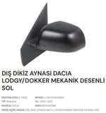 DIŞ DİKİZ AYNASI MEKANİK DESENLİ SOL DACİA LODGY D OKKER 2013>
