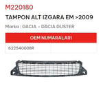TAMPON ALT IZGARA EM >2009 DACIA DUSTER