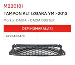 TAMPON ALT IZGARA YM >2013 DACIA DUSTER