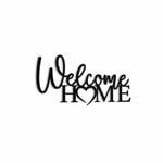 Welcome Home Çelik Duvar Tablosu