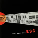 ESG - Come Away With ESG Plak
