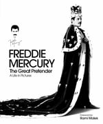 Freddie Mercury - The Great Pretender, a Life in Pictures Kitap