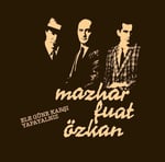 Mazhar Fuat Özkan -Ele Güne Karşı Yapayalnız 