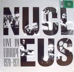 Nucleus  – Live In Europe 1970-1971 Plak LP