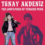 TÜNAY AKDENİZ - THE GODFATHER OF TURKISH PUNK (RENKLİ)