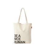 Baghashtag Be a Nice Human Baskılı Ham Bez Çanta