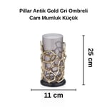 Cornella Pillar Antik Gold Gri Ombreli Cam Mumluk Küçük Ağız :11 Cm X Boy:25 Cm