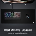 Corsair MM350 PRO Sıçrama geçirmez Premium kumaş oyun mouse pad, Alan 93 × 40 cm, Mikrofiber kumaş, 4mm Güçlü Yumuşak Kauçuk Konstrüksiyon, Kaymaz Kauçuk Taban, siyah, Genişletilmiş XL | 93 cm x 40 cm