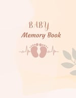 Hello World! Gender Neutral Baby Memory Book: Baby Keepsake to record the first year | Baby Photo Album | Baby Scrapbook Journal | Unisex Baby Album |