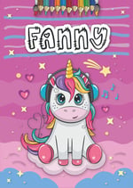 Independently published Fanny: Livre de coloriage personnalisé pour Fanny | Licorne | Cadeau d'anniversaire pour fille ... | 4 à 8 ans | 25 motifs de licorne avec le prénom Fanny, Grand format A4 (21 