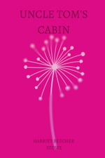 Independently published Uncle Tom’s Cabin by harriet beecher stowe