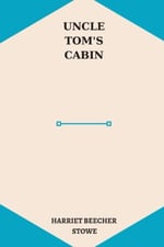 Independently published Uncle Tom’s Cabin by harriet beecher stowe