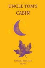 Independently published Uncle Tom’s Cabin by harriet beecher stowe