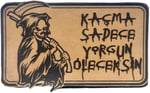 Kaçma Sadece Yorgun Öleceksin Azrail Deri PEÇ - Arma - Patch 2