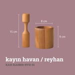 Kaf Ahşap Kayın Havan / Reyhan