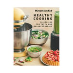 Kitchenaid Healthy Cooking Cook Book 2025