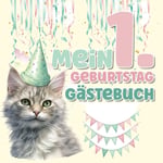 Mein 1. Geburtstag - Gästebuch: Schönes Erinnerungsalbum zum Eintragen | Fotoalbum als Geburtstagsgeschenk für Babies