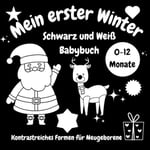 Mein erster Winter Schwarz und Weiß Babybuch Kontrastreiches Formen für Neugeborene 0-12 Monate