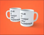 Nolur Az Konuşun Zaten Dinlemiyorum Espirili Baskılı Kupa Bardak