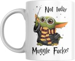 Not Today Muggle Fu*ker Coffee Mug Sevimli Komik Kupa Bardak