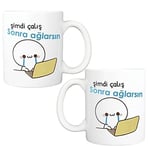 Şimdi Çalış Sonra Ağlarsın Baskılı Kupa Bardak