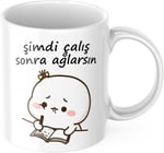 Şimdi Çalış Sonra Ağlarsın Komik Kupa Bardak Yazılı Hediyelik Çay Kahve Kupası