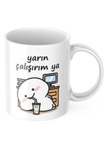 Yarın Çalışırım Komik Kupa Bardak Komik Yazılı Hediyelik Çay Kahve Kupası