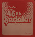60 lardan 70 kere 45 lik şarkılar KİTAP