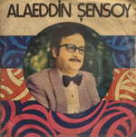 Alaaddin Şensoy Kadehler benim dert arkadaşım 45 LİK PLAK 