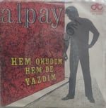 Alpay Hem Okudum Hem de Yazdım 45lik
