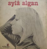 Ayla Algan Gel Mehmedim gel alnından öpeyim 45 LİK PLAK 