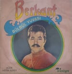 Berkant Bülbül Yuvası 45 LİK PLAK 