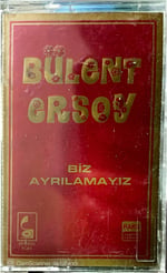 Bülent Ersoy - Biz Ayrılamayız KASET